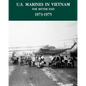 U.S. Marines in the Vietnam War: The Bitter End 1973-1975 - Paperback