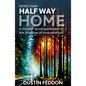 More Than Half Way Home: A Story of Accompaniment in the Shadows of Incarceration - Paperback