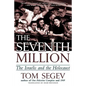 The Seventh Million: The Israelis and the Holocaust - Paperback