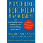 Pioneering Portfolio Management: An Unconventional Approach to Institutional Investment - Hardcover