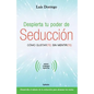 Despierta tu poder de seducción - Paperback