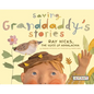 Saving Granddaddy's Stories: Ray Hicks, the Voice of Appalachia: Ray Hicks, the Voice of Appalachia - Hardcover