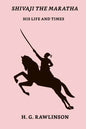 Shivaji The Maratha: His Life And Times - Paperback