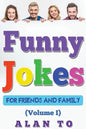 Funny Jokes for Friends and Family 1: Best Collection of Funny Stories, Jokes for Kids, Jokes for Family, Funny Books, Funny Short Stories - Paperback