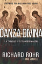 La Danza Divina: La Trinidad Y Tu Transformación - Paperback