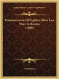 Reminiscences of Fugitive-Slave Law Days in Boston (1880) - Hardcover