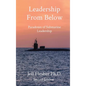 Leadership From Below: Paradoxes of Submarine Leadership - Hardcover