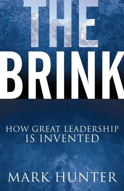 The Brink: How Great Leadership Is Invented - Paperback