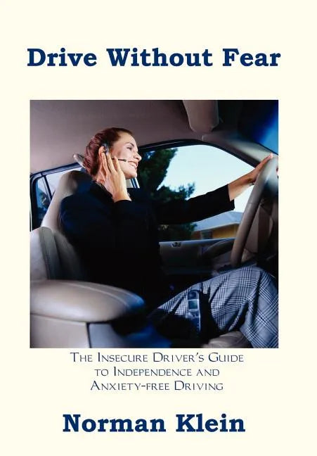 Drive Without Fear - Hardcover