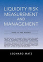 Liquidity Risk Measurement and Management: Base L III And Beyond - Hardcover