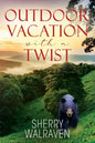 Outdoor Vacation With a Twist - Paperback