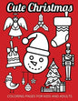 Cute Christmas: Coloring Pages for Kids and Adults - Paperback