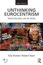 Unthinking Eurocentrism: Multiculturalism and the Media - Paperback