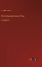 The Enchanted Island of Yew: in large print - Hardcover