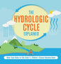 The Hydrologic Cycle Explained Water Cycle Books for Kids Grade 5 Children's Science Education Books - Hardcover