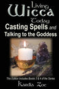 Casting Spells and Talking to the Goddess: Improving Your Connection With the Divine - Paperback