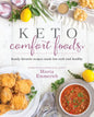 Keto Comfort Foods: Family Favorite Recipes Made Low-Carb and Healthy - Paperback