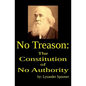 No Treason: The Constitution of No Authority - Paperback