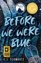 Before We Were Blue - Paperback