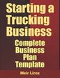Starting A Trucking Business: Complete Business Plan Template - Paperback