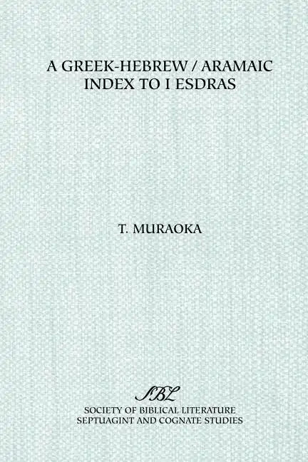 A Greek-Hebrew/Aramaic Index to I Esdras - Paperback