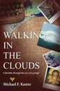 Walking in the Clouds - Colombia Through the Eyes of a Gringo - Paperback