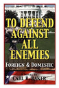 To Defend Against All Enemies - Paperback