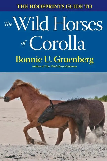 The Hoofprints Guide to the Wild Horses of Corolla, NC - Paperback