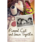 Pinned, Cut, and Sewn Together - Paperback