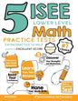 5 ISEE Lower Level Math Practice Tests: Extra Practice to Help Achieve an Excellent Score - Paperback