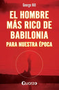 El hombre mas rico de Babilonia: Para nuestra epoca - Paperback
