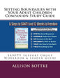 Setting Boundaries with Your Adult Children Companion Study Guide: SANITY Support Group Workbook & Leader Guide - Paperback