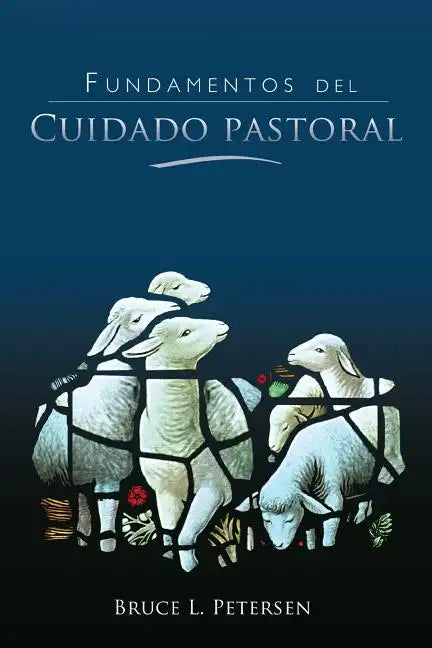 Fundamentos del Cuidado Pastoral - Paperback