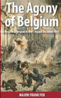The Agony of Belgium: The Invasion of Belgium in WW1 - Paperback