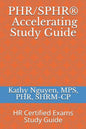 PHR/SPHR(R) Accelerating Study Guide: HR Certified Exams Study Guide - Paperback