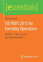 ISO 9001:2015 for Everyday Operations: All Facts - Short, Concise and Understandable - Paperback