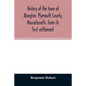 History of the town of Abington, Plymouth County, Massachusetts, from its first settlement - Paperback