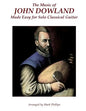 The Music of John Dowland Made Easy for Solo Classical Guitar - Paperback