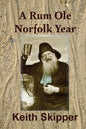 A Rum Ole Norfolk Year - Paperback