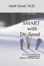 SMART with Dr. Sood: The Four-Module Stress Management And Resilience Training Program - Paperback