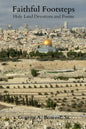 Faithful Footsteps: Holy Land Devotions and Poems - Paperback