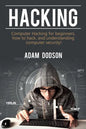 Hacking: Computer Hacking for beginners, how to hack, and understanding computer security! - Paperback