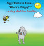 Ziggy Wants to Know... "Where's Chippy" - Hardcover