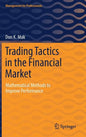 Trading Tactics in the Financial Market: Mathematical Methods to Improve Performance - Hardcover