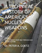 A Technical History of America's Nuclear Weapons: Volume II - Developments from 1960 Through 2020 - Second Edition - Paperback