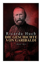 Die Geschichte von Garibaldi (Band 1&2): Die Verteidigung Roms & Der Kampf um Rom - Paperback