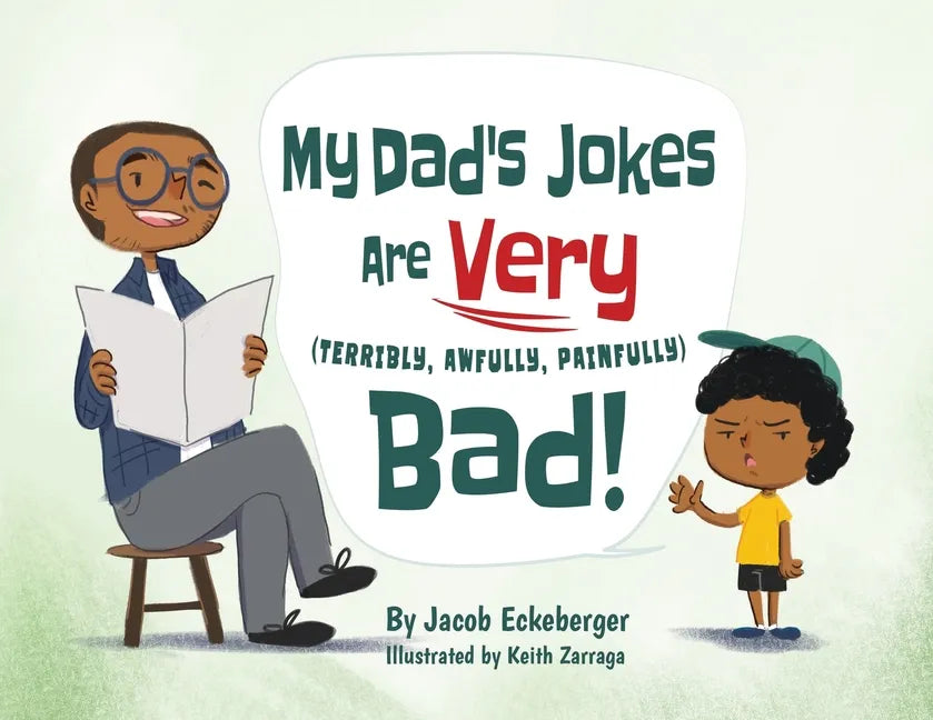 My Dad's Jokes are Very (Terribly, Awfully, Painfully) Bad! - Paperback