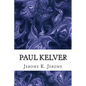 Paul Kelver: (Jerome K. Jerome Classics Collection) - Paperback