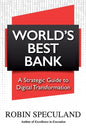 World's Best Bank: A Strategic Guide to Digital Transformation - Paperback