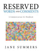 Reserved Words and Comments: A Communications Art Handbook - Paperback